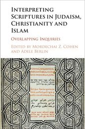 Interpreting Scriptures in Judaism, Christianity and Islam