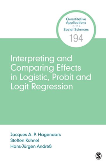 Interpreting and Comparing Effects in Logistic, Probit, and Logit Regression - Jacques A. P. Hagenaars - Steffen Kuhnel - Hans-Jurgen Andress