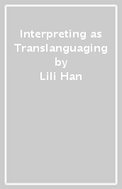 Interpreting as Translanguaging