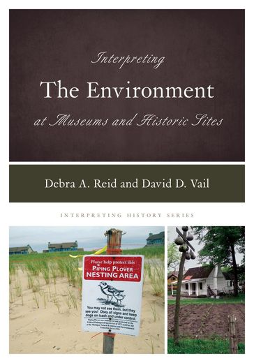Interpreting the Environment at Museums and Historic Sites - David D. Vail - Debra A. Reid