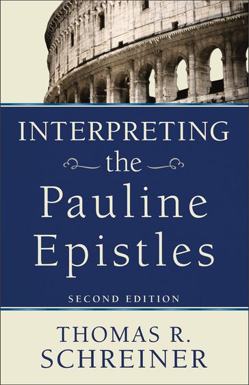 Interpreting the Pauline Epistles - Thomas R. Schreiner