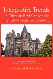 Interpretive Trends: Christian Revitalization for the Early 21st Century