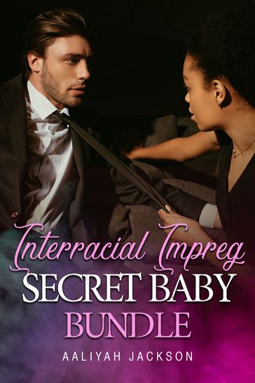 Interracial Impreg Secret Baby Bundle - Aaliyah Jackson