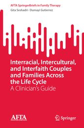 Interracial, Intercultural, and Interfaith Couples and Families Across the Life Cycle