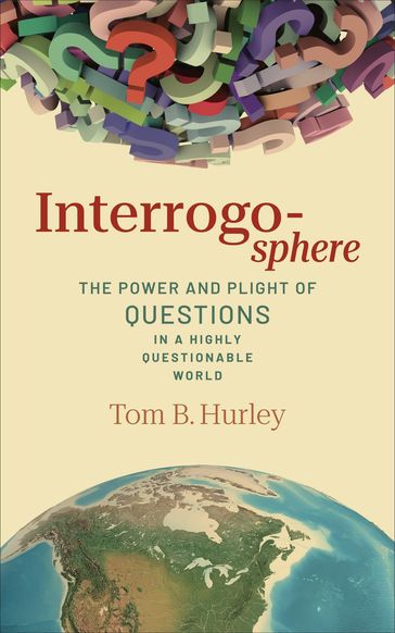 Interrogosphere - Tom B. Hurley