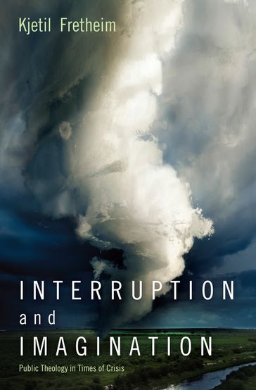 Interruption and Imagination - Kjetil Fretheim