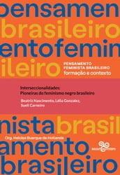 Interseccionalidades: pioneiras do feminismo negro brasileiro