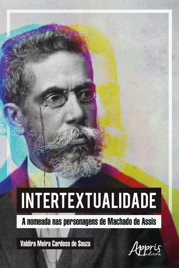 Intertextualidade: A Nomeada nas Personagens de Machado de Assis - Valdira Meira Cardoso de Souza
