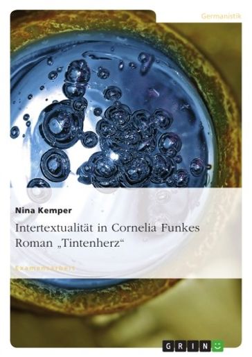 Intertextualität in Cornelia Funkes Roman 'Tintenherz' - Nina Kemper