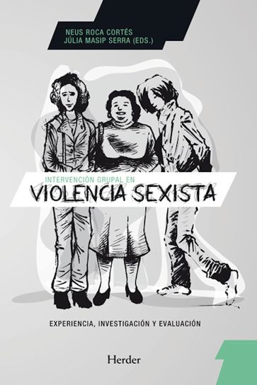 Intervención grupal en violencia sexista - Júlia Masip Serra - Neus Roca Cortés