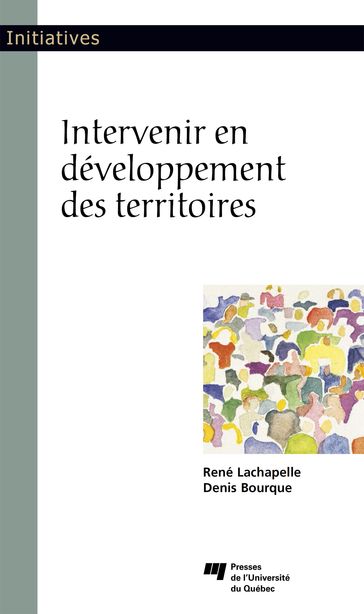 Intervenir en développement des territoires - Denis Bourque - René Lachapelle