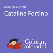 Interview With Catalina Fortino, An
