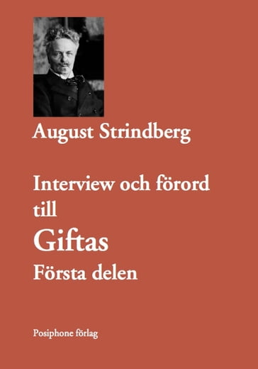 Interview och förord till Giftas, första delen. - August Strindberg