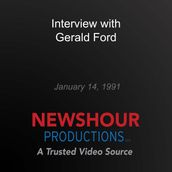 Interview with Gerald Ford