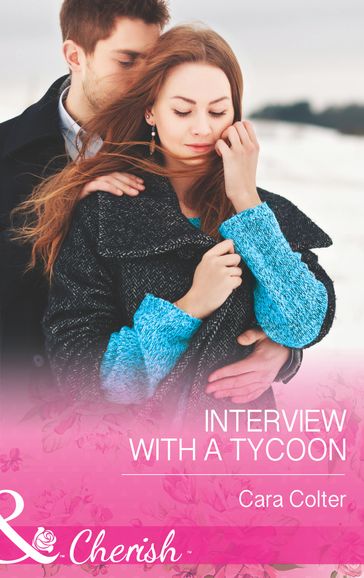 Interview with a Tycoon (Mills & Boon Cherish) - Cara Colter