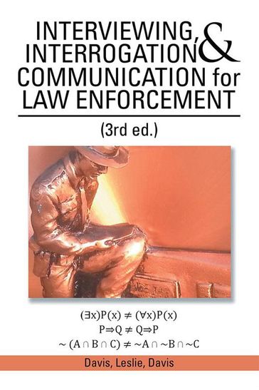 Interviewing, Interrogation & Communication for Law Enforcement - Davis - Leslie