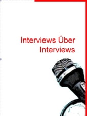 Interviews über Interviews