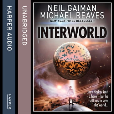 Interworld (Interworld, Book 1) - Neil Gaiman - Michael Reaves