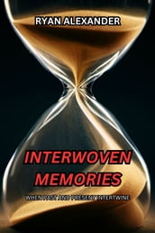 Interwoven Memories: When Past and Present Intertwine