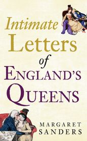 Intimate Letters of England s Queens