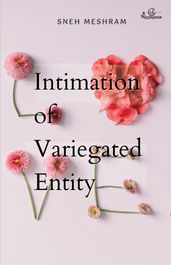 Intimation of Variegated Entity