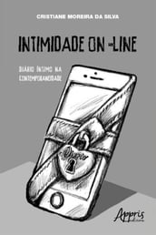 Intimidade On Line: Outras Faces do Diário Íntimo na Contemporaneidade