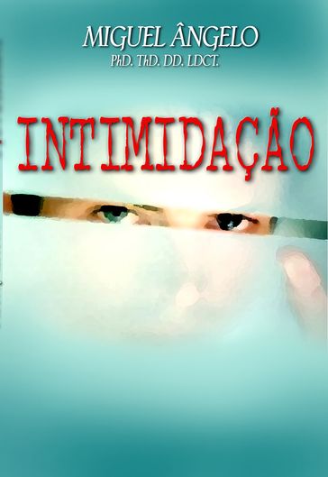 Intimidação - Ap. Miguel Angelo