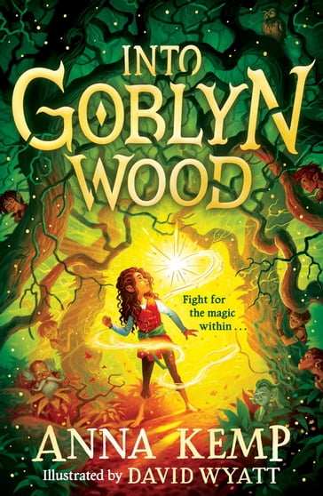 Into Goblyn Wood - Anna Kemp