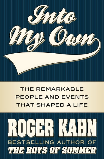 Into My Own - Roger Kahn