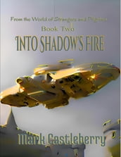 Into Shadow s Fire
