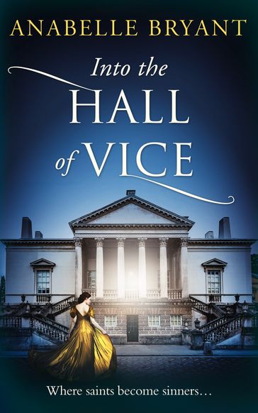 Into The Hall Of Vice (Bastards of London, Book 2) - Anabelle Bryant