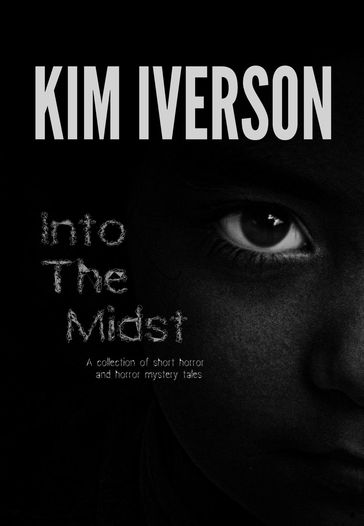 Into The Midst - Kim Iverson