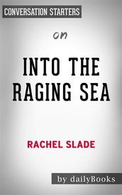 Into The Raging Sea: by Rachel Slade   Conversation Starters