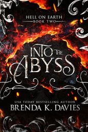 Into the Abyss (Hell on Earth, Book 2)