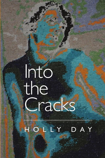 Into the Cracks - Holly Day