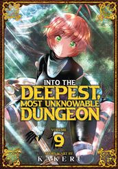 Into the Deepest, Most Unknowable Dungeon Vol. 9