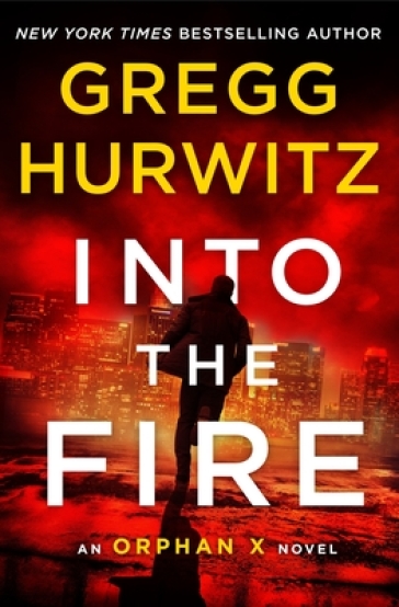 Into the Fire - Gregg Hurwitz