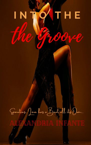 Into the Groove - Alexandria Infante