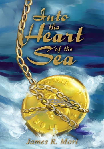 Into the Heart of the Sea - James R. Mori