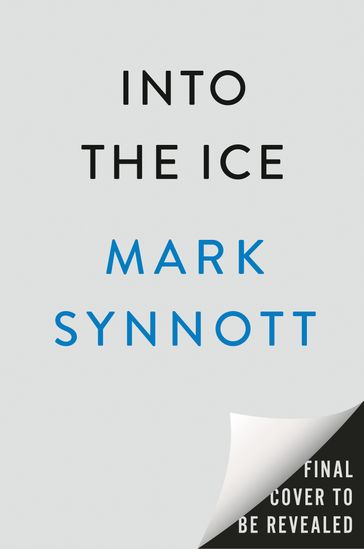 Into the Ice - Mark Synnott