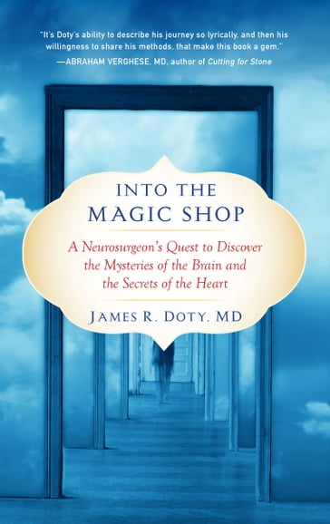 Into the Magic Shop - MD James R. Doty