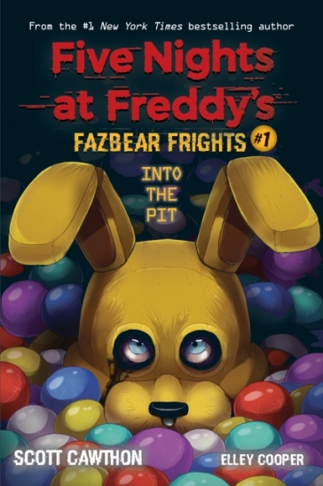 Into the Pit (Five Nights at Freddy's: Fazbear Frights #1) - Scott Cawthon - Elley Cooper