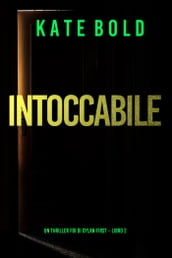 Intoccabile (Un Thriller FBI di Dylan First Libro 2)