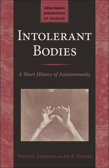 Intolerant Bodies - Ian R. Mackay - Warwick Anderson