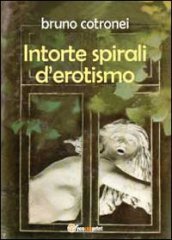 Intorte spirali d erotismo