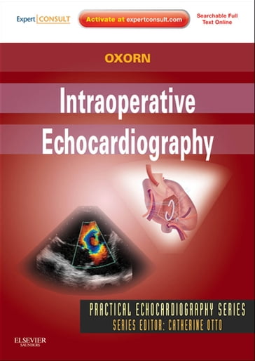 Intraoperative Echocardiography- E-BOOK - Donald Oxorn - MD - CM - FRCPC - FACC - DNBE