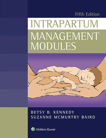 Intrapartum Management Modules - Betsy Kennedy