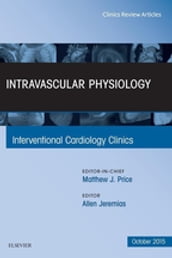 Intravascular Physiology, An Issue of Interventional Cardiology Clinics