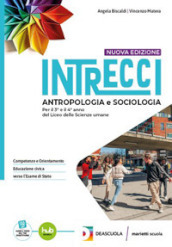 Intrecci. Antropologia e Sociologia. Per il 3° 3 4° anno delle Scuole superiori. Con e-book. Con espansione online