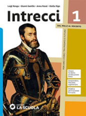 Intrecci. Con CLIL History. Per le Scuole superiori. Con e-book. Con espansione online. Vol. 1: Dal Mille al Seicento